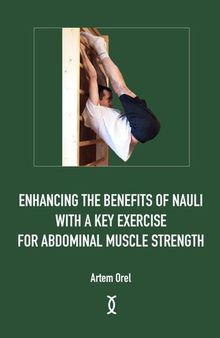 Enhancing the Benefits of Nauli with a Key Exercise for Abdominal Muscle Strength