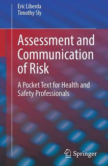 Assessment and Communication of Risk: A Pocket Text for Health and Safety Professionals