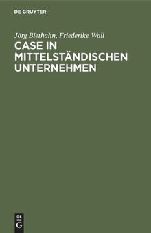 CASE in mittelständischen Unternehmen: Mit Fallstudie