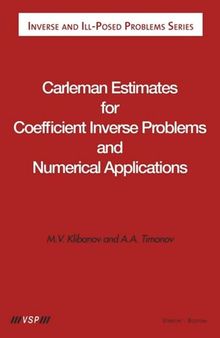 Carleman Estimates for Coefficient Inverse Problems and Numerical Applications