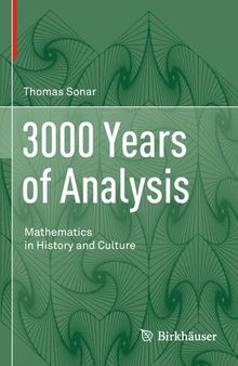 3000 Years of Analysis: Mathematics in History and Culture