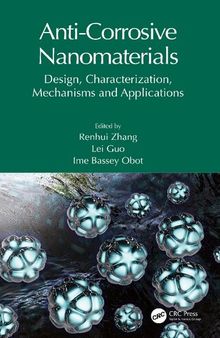 Anti-Corrosive Nanomaterials: Design, Characterization, Mechanisms and Applications