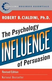 Influence: The Psychology of Persuasion