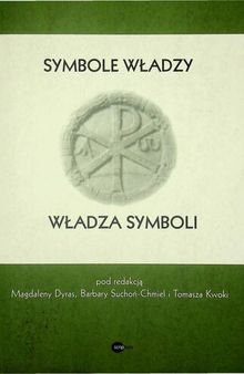 Symbole władzy – władza symboli