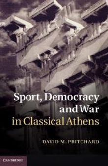 Sport, Democracy and War in Classical Athens