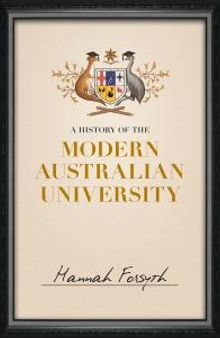 A History of the Modern Australian University