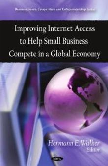 Improving Internet Access to Help Small Business Compete in a Global Economy