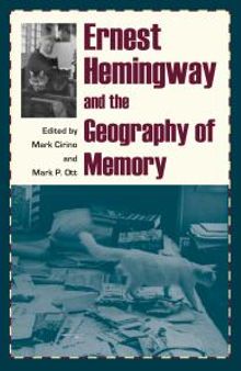 Ernest Hemingway and the Geography of Memory