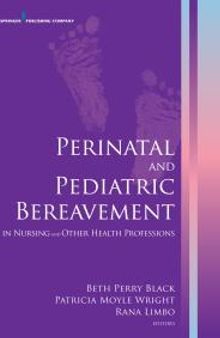 Perinatal and Pediatric Bereavement in Nursing and Other Health Professions