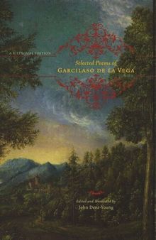 Selected Poems of Garcilaso de la Vega: A Bilingual Edition