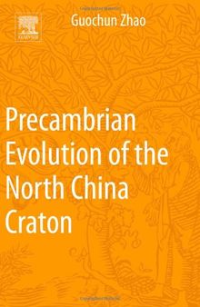 Precambrian Evolution of the North China Craton