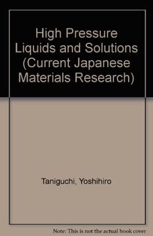 High Pressure Liquids and Solutions