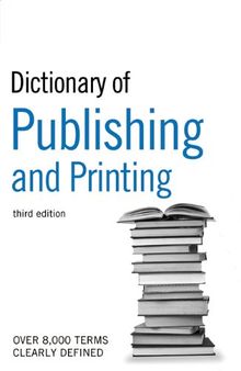 The Guardian Dictionary of Publishing and Printing