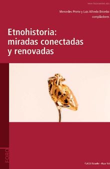 Etnohistoria : miradas conectadas y renovadas