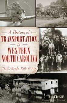 A History of Transportation in Western North Carolina: Trails, Roads, Rails and Air