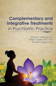 Complementary and Integrative Treatments in Psychiatric Practice