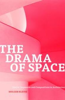 The Drama of Space: Spatial Sequences and Compositions in Architecture