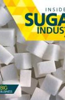 Inside the Sugar Industry