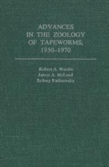 Advances in the Zoology of Tapeworms, 1950-1970