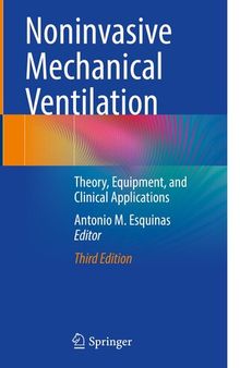 Noninvasive Mechanical Ventilation: Theory, Equipment, and Clinical Applications