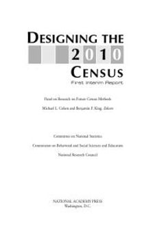 Designing the 2010 Census: First Interim Report