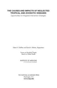 The Causes and Impacts of Neglected Tropical and Zoonotic Diseases: Opportunities for Integrated Intervention Strategies