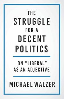 The Struggle for a Decent Politics: On 