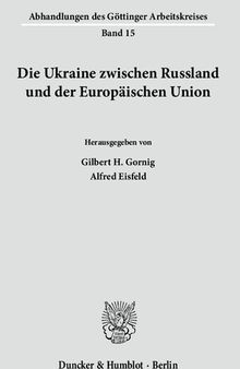 Die Ukraine zwischen Russland und der Europäischen Union