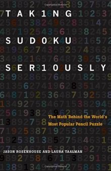 Taking Sudoku Seriously: The Math Behind the World's Most Popular Pencil Puzzle