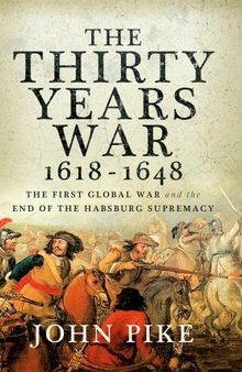 The Thirty Years War, 1618 - 1648