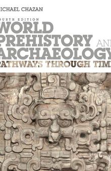 World Prehistory and Archaeology: Pathways Through Time