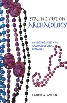 Strung Out on Archaeology: An Introduction to Archaeological Research