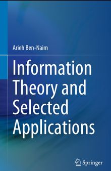 Information Theory and Selected Applications