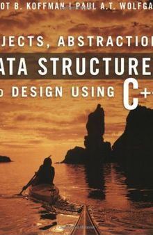 Objects, Abstraction, Data Structures and Design: Using C++