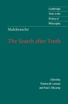 Malebranche: The Search after Truth: With Elucidations of The Search after Truth