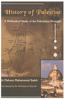 History of Palestine: A Methodical Study of the Palestinian Struggle