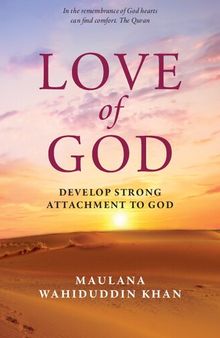 Love of God: Develop Strong Attachment to God