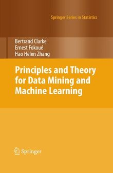 Principles and Theory for Data Mining and Machine Learning