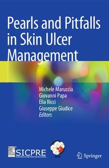 Pearls and Pitfalls in Skin Ulcer Management