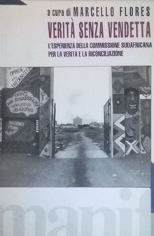 Verità senza vendetta. Materiali della commissione sudafricana per la verità e la riconciliazione