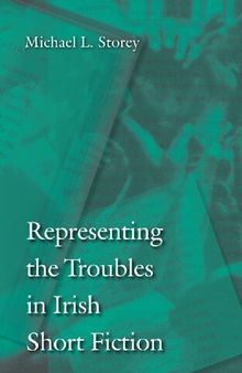 Representing the Troubles in Irish Short Fiction