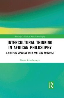 Intercultural Thinking in African Philosophy: A Critical Dialogue with Kant and Foucault