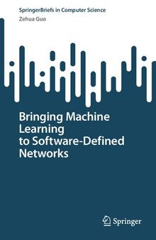 Bringing Machine Learning to Software-Defined Networks