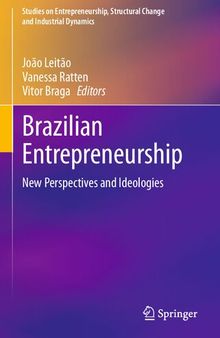 Brazilian Entrepreneurship: New Perspectives and Ideologies