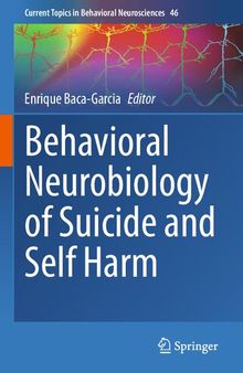 Behavioral Neurobiology of Suicide and Self Harm