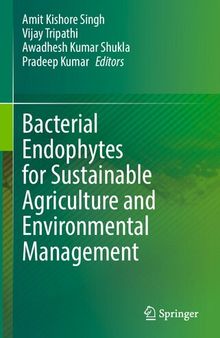 Bacterial Endophytes for Sustainable Agriculture and Environmental Management