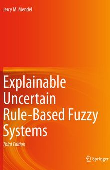 Explainable Uncertain Rule-Based Fuzzy Systems