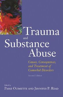 Trauma and Substance Abuse: Causes, Consequences, and Treatment of Comorbid Disorders