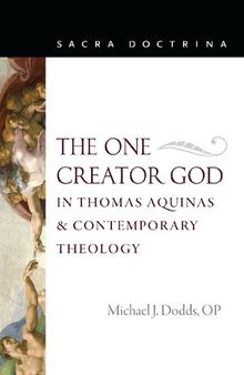 The One Creator God in Thomas Aquinas and Contemporary Theology