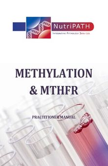 Methylation & MTHFR: Practitioner Manual